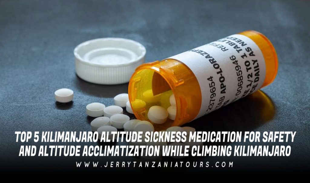 Top 5 Kilimanjaro Altitude Sickness Medication