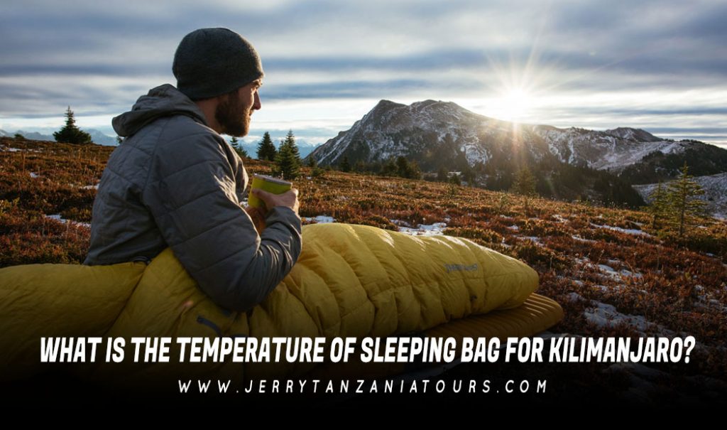 Best Sleeping Bag For Climbing Kilimanjaro