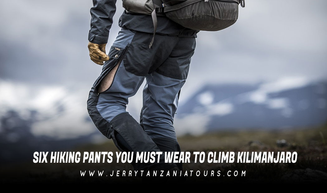 Six Hiking Pants You Must Wear To Climb Kilimanjaro